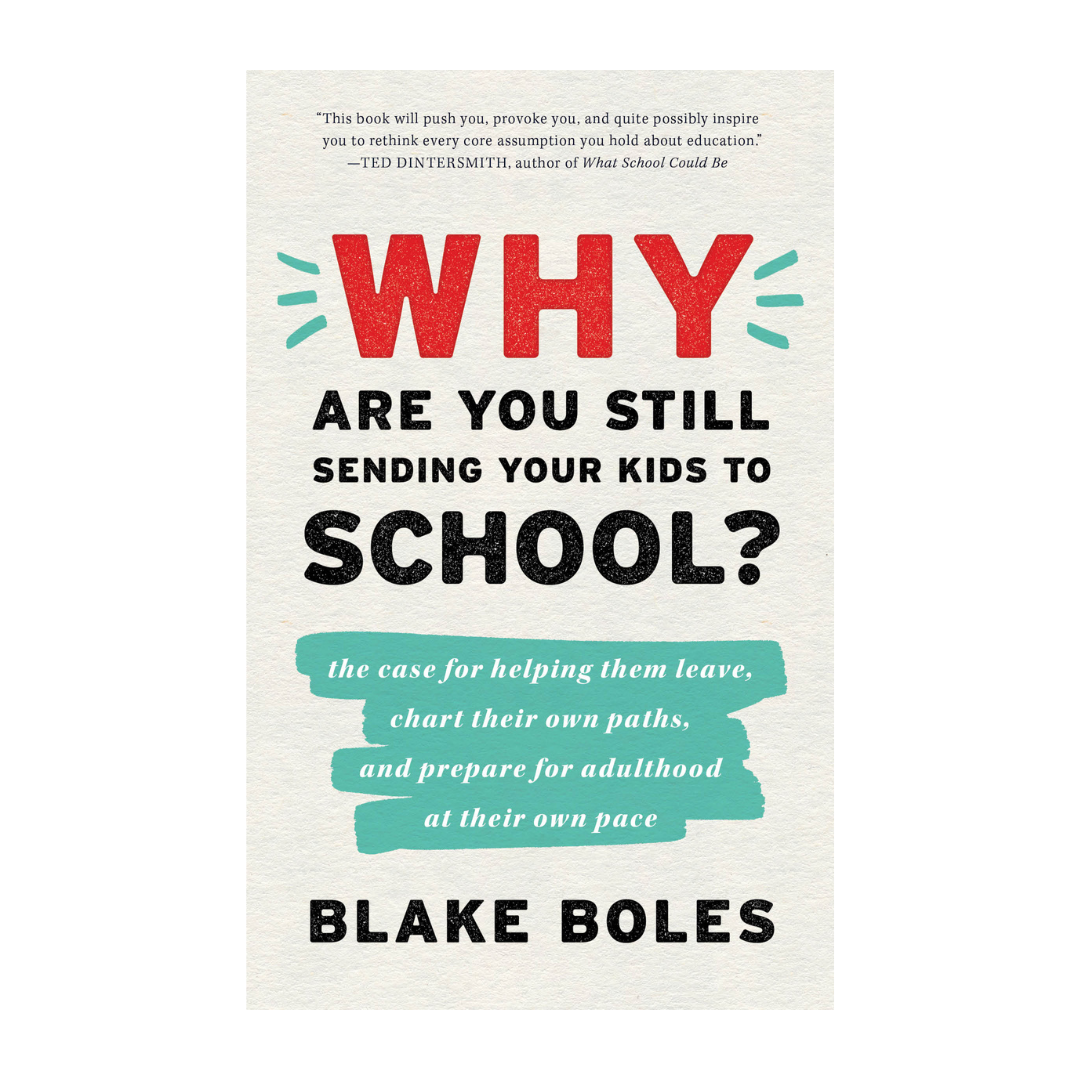 Book cover for Why Are You Still Sending Your Kids to School?